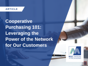 Cooperative Purchasing 101: Leveraging the Power of the Network for Our Customers